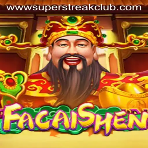Discovering the Excitement of FaCaiShen in the SuperStreakClub